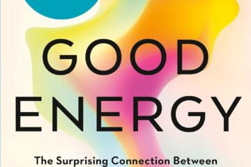 Good Energy: The Surprising Connection Between Metabolism and Limitless Health