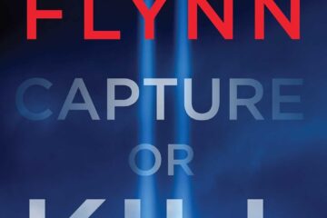 Capture or Kill: A Mitch Rapp Novel by Don Bentley